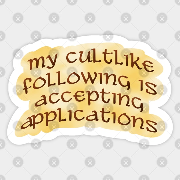 My cult-like following Sticker by SnarkCentral